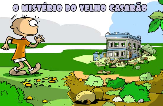 Contos Infantis Ilustrados - O Mistério do Velho Casarão