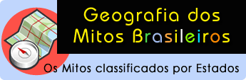 Mitos do Folclore Brasileiro Classificados por Estados