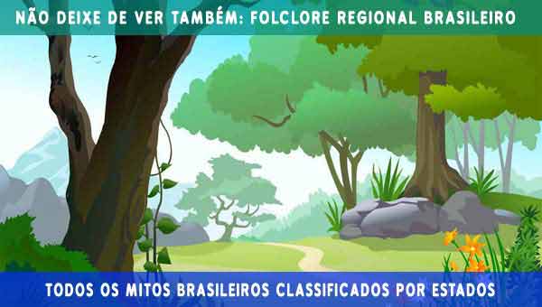 Folclore Regional Brasileiro - Os Mitos por Região de Origem Folclore Regional Brasileiro - Os Mitos por Região de Origem