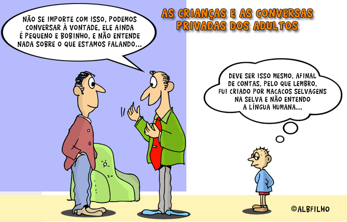 As Crianças e as Conversas privadas dos Adultos
