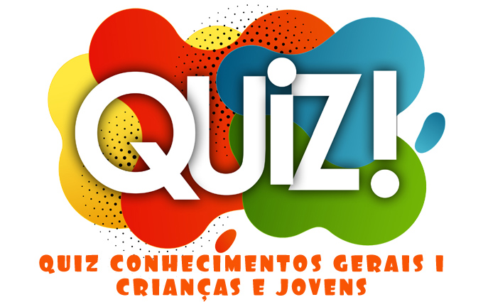 QUIZ Conhecimentos Gerais 1 QUIZ Conhecimentos Gerais 1